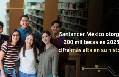 Santander México otorgará 200 mil becas en 2025, la cifra más alta en su historia 01210125