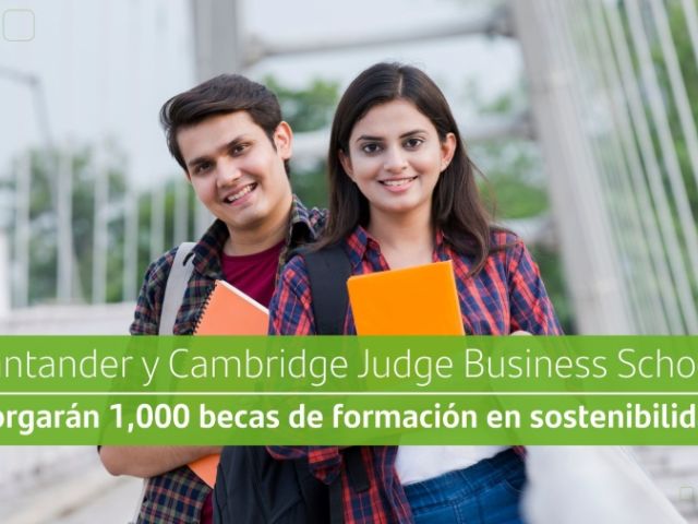 Santander y Cambridge Judge Business School otorgarán 1,000 becas de formación en sostenibilidad 01061124